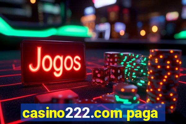 casino222.com paga