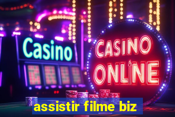 assistir filme biz