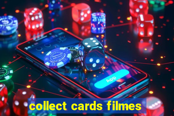 collect cards filmes