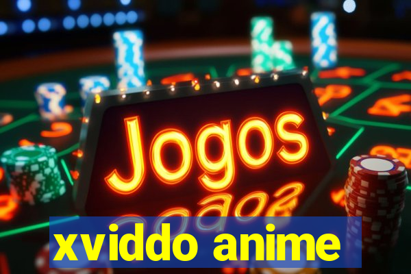 xviddo anime