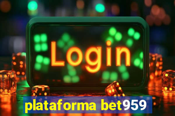 plataforma bet959