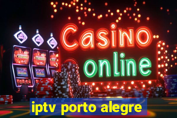 iptv porto alegre