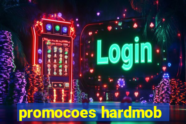 promocoes hardmob