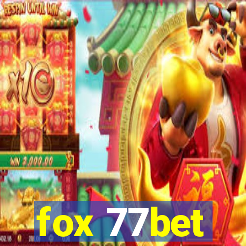 fox 77bet