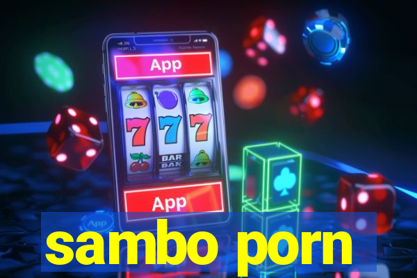 sambo porn