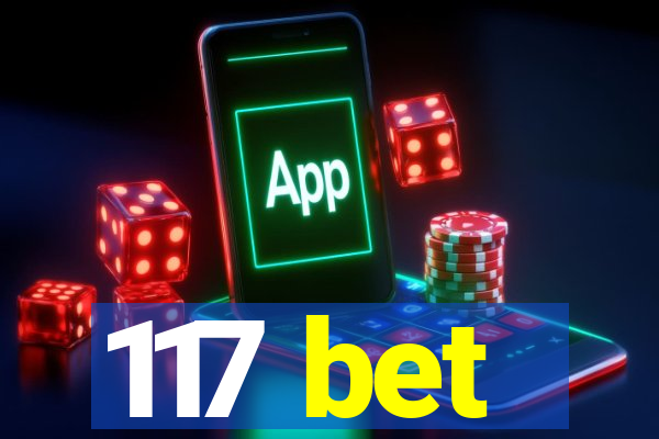 117 bet