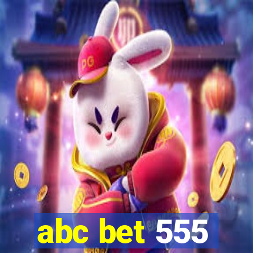 abc bet 555