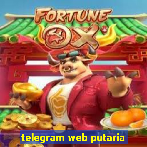 telegram web putaria