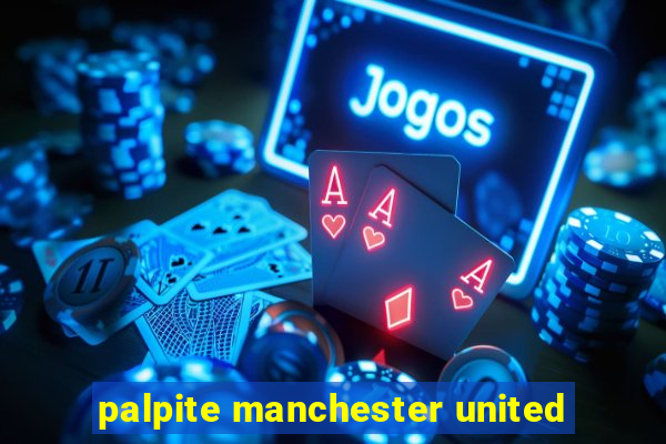 palpite manchester united