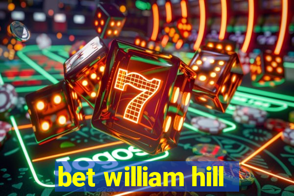 bet william hill