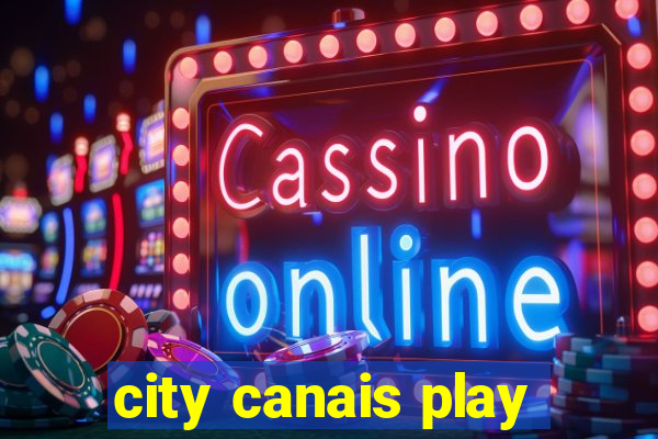 city canais play