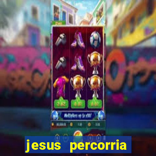 jesus percorria todas as cidades caminho neocatecumenal