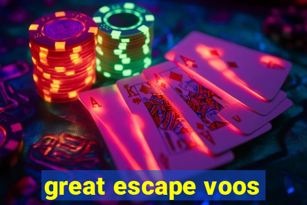 great escape voos