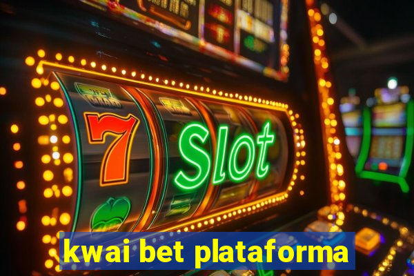 kwai bet plataforma