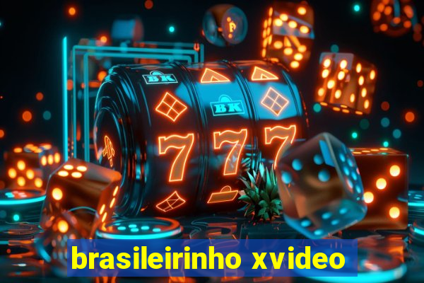 brasileirinho xvideo