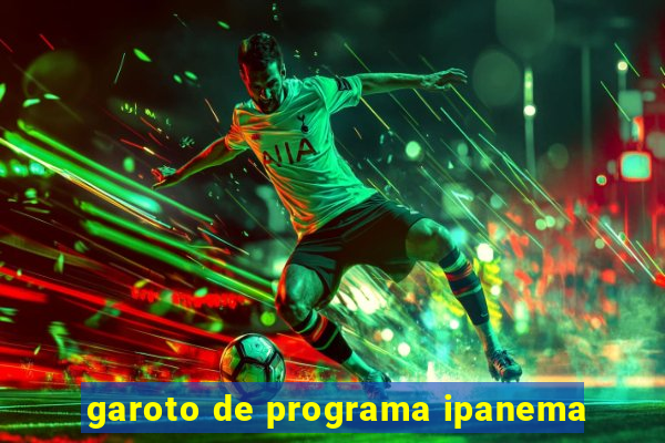 garoto de programa ipanema