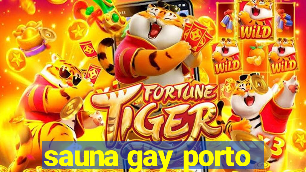 sauna gay porto