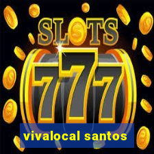 vivalocal santos