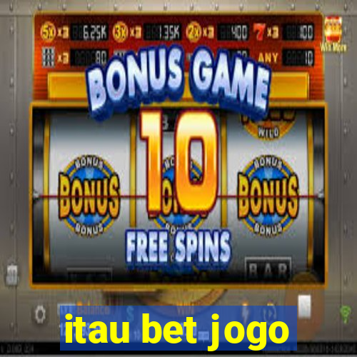 itau bet jogo