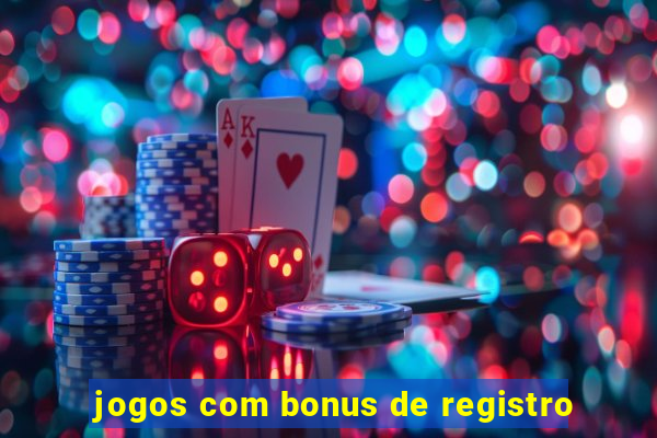 jogos com bonus de registro