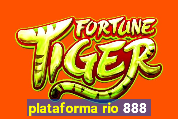 plataforma rio 888