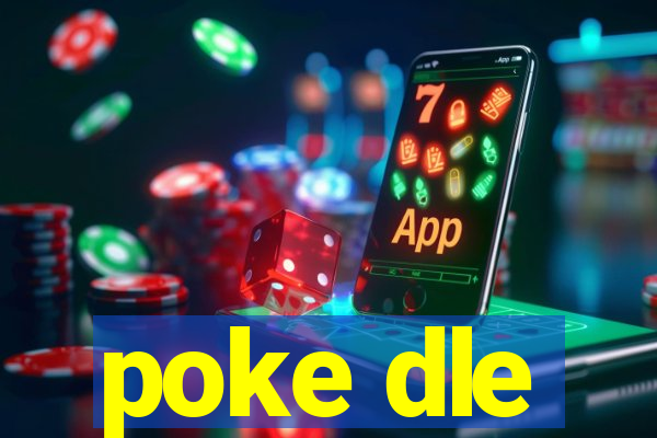 poke dle