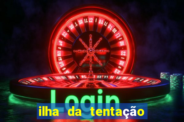 ilha da tentação 1 temporada telegram