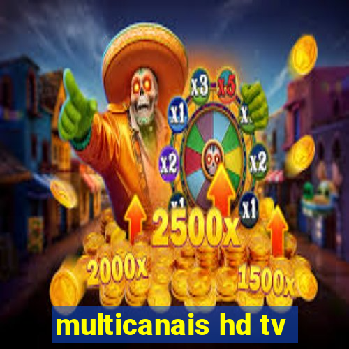 multicanais hd tv