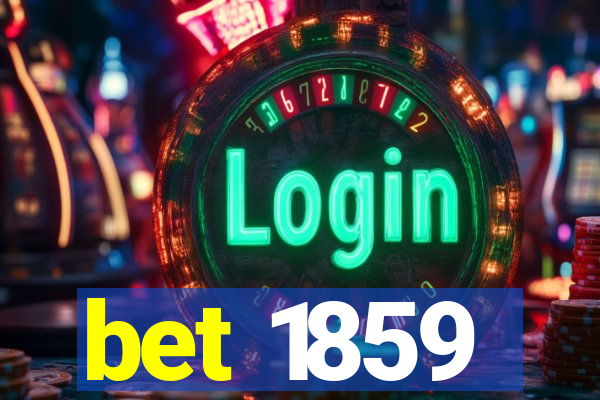 bet 1859