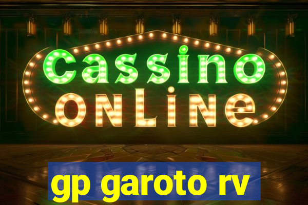 gp garoto rv