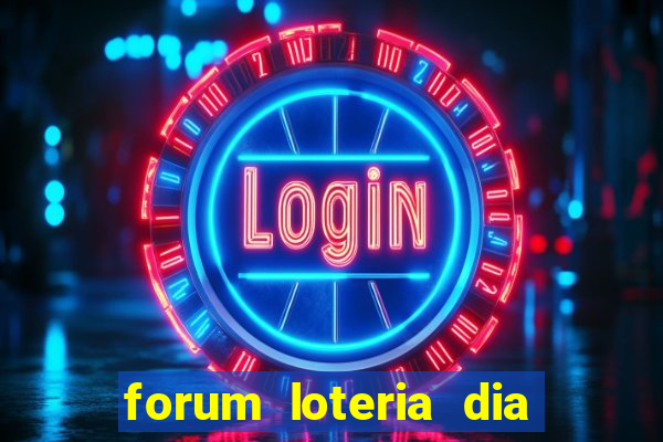 forum loteria dia de sorte