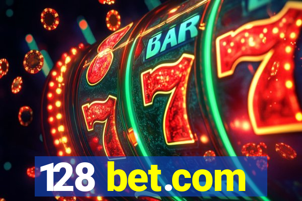 128 bet.com