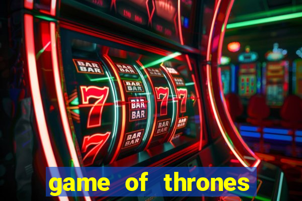 game of thrones dublado online