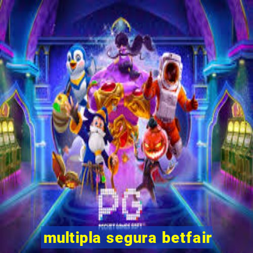 multipla segura betfair