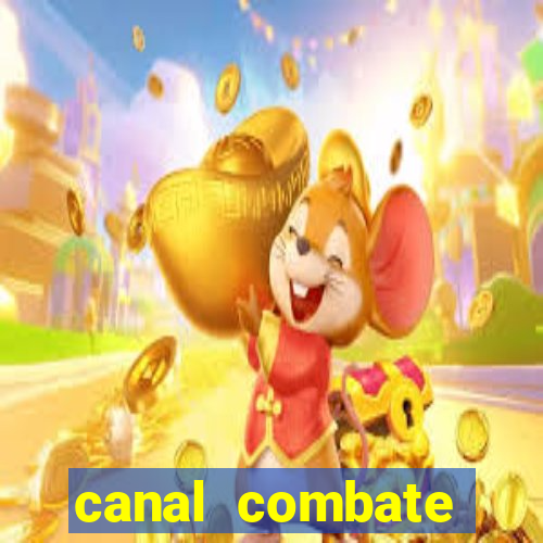 canal combate multicanais ao vivo