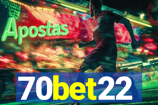 70bet22