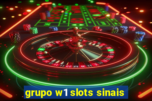 grupo w1 slots sinais