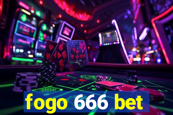 fogo 666 bet