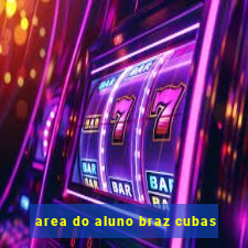 area do aluno braz cubas