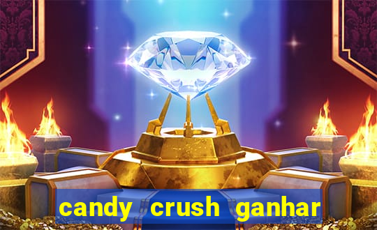 candy crush ganhar dinheiro de verdade