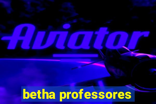 betha professores