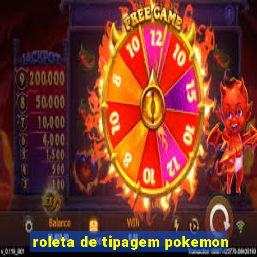 roleta de tipagem pokemon