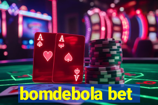 bomdebola bet