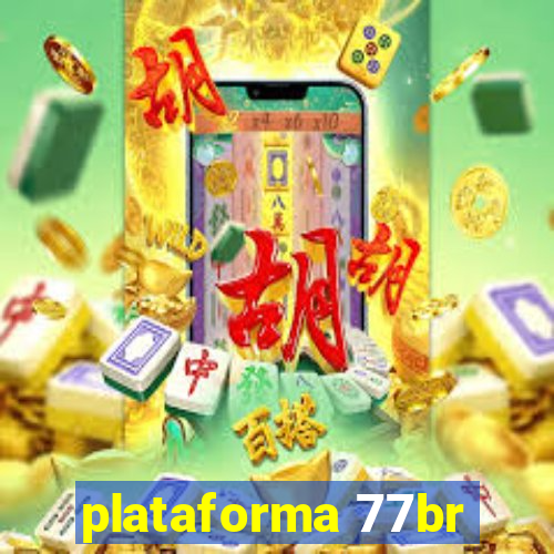 plataforma 77br