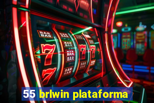 55 brlwin plataforma