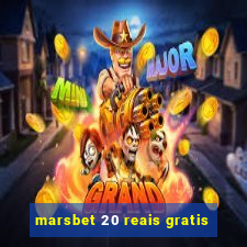 marsbet 20 reais gratis