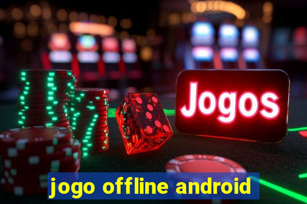 jogo offline android