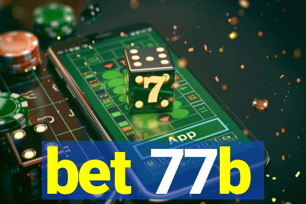 bet 77b