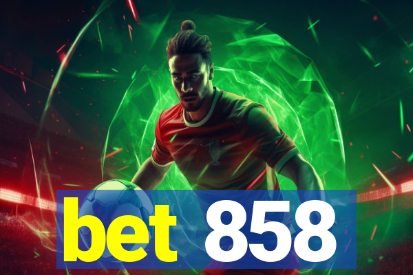 bet 858