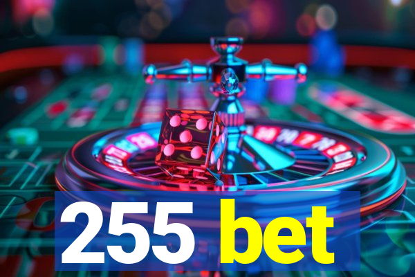 255 bet